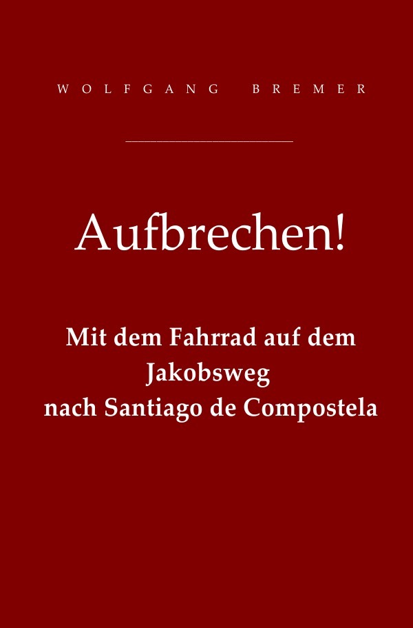 Produktbild: Aufbrechen! | Wolfgang Bremer