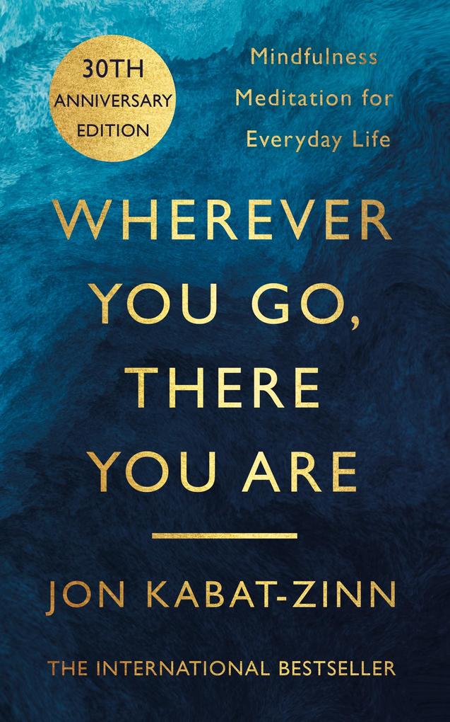 Produktbild: Wherever You Go, There You Are | Jon Kabat-Zinn