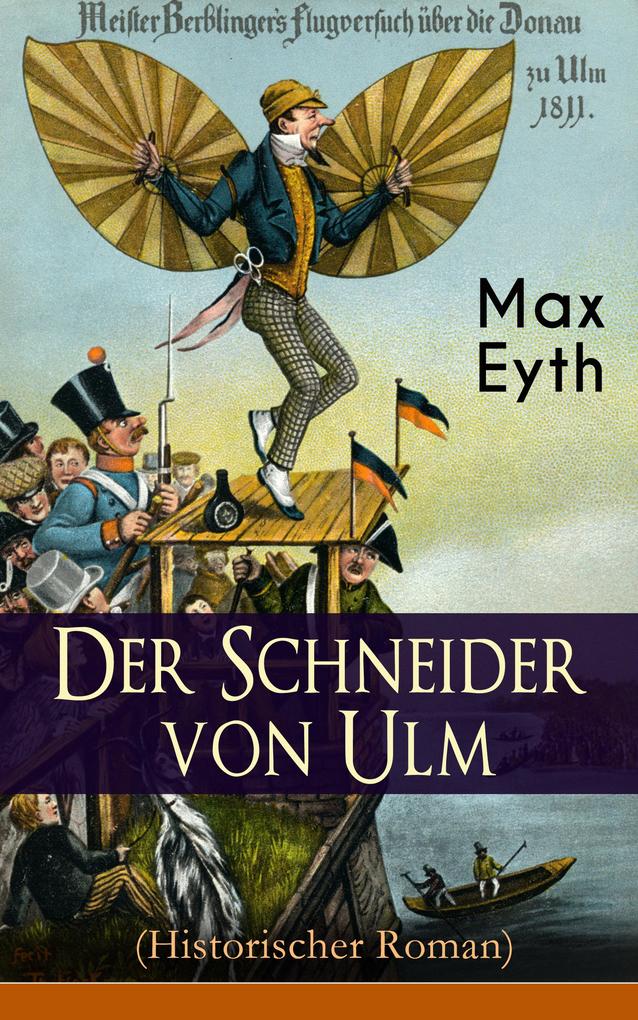 Produktbild: Der Schneider von Ulm (Historischer Roman) | Max Eyth