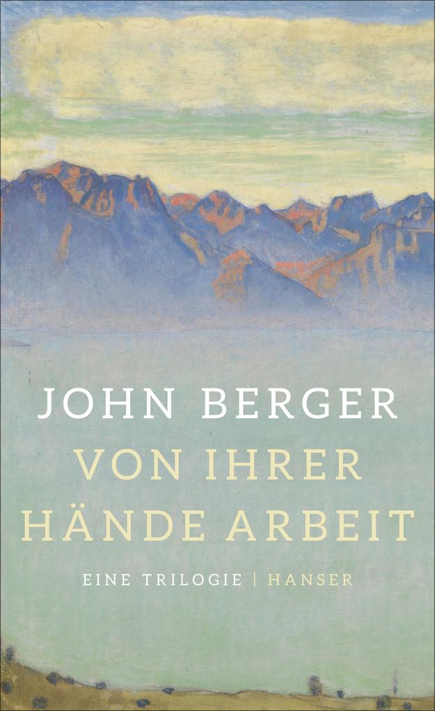 Produktbild: Von ihrer Hände Arbeit | John Berger
