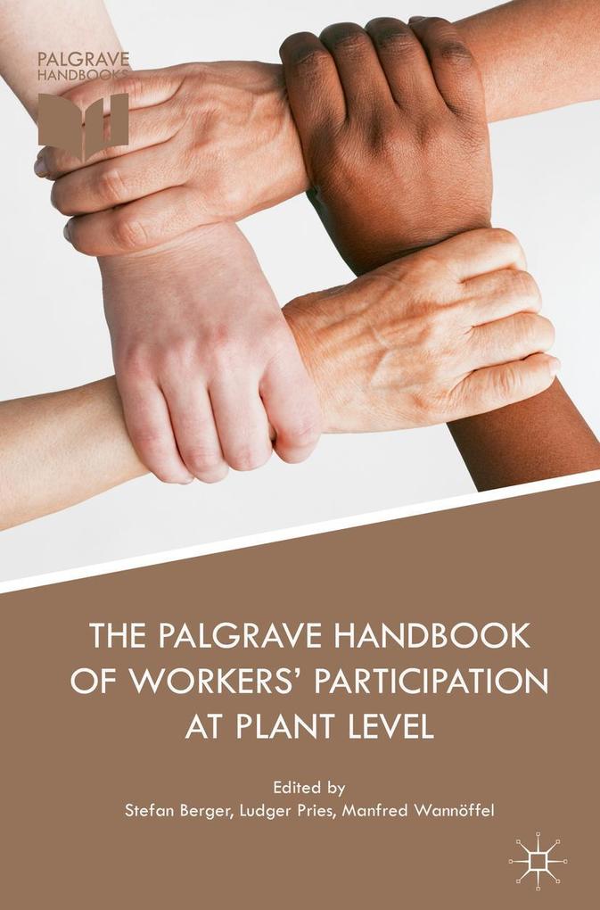 Produktbild: The Palgrave Handbook of Workers' Participation at Plant Level