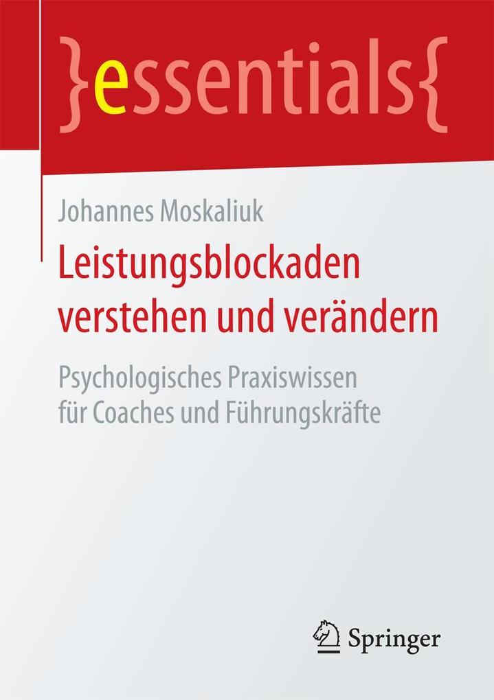 Produktbild: Leistungsblockaden verstehen und verändern | Johannes Moskaliuk