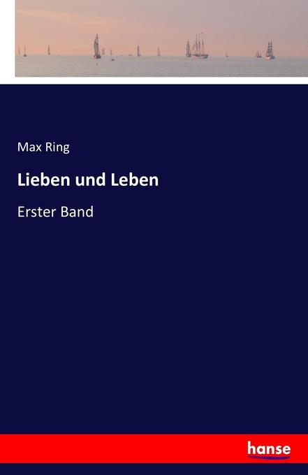Produktbild: Lieben und Leben | Max Ring
