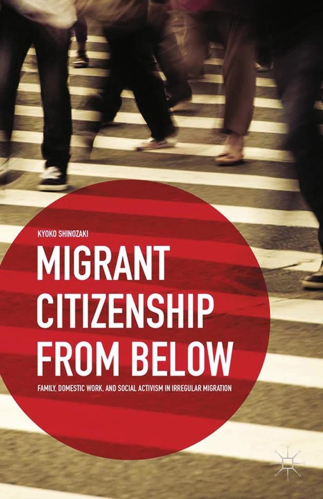 Produktbild: Migrant Citizenship from Below | K. Shinozaki