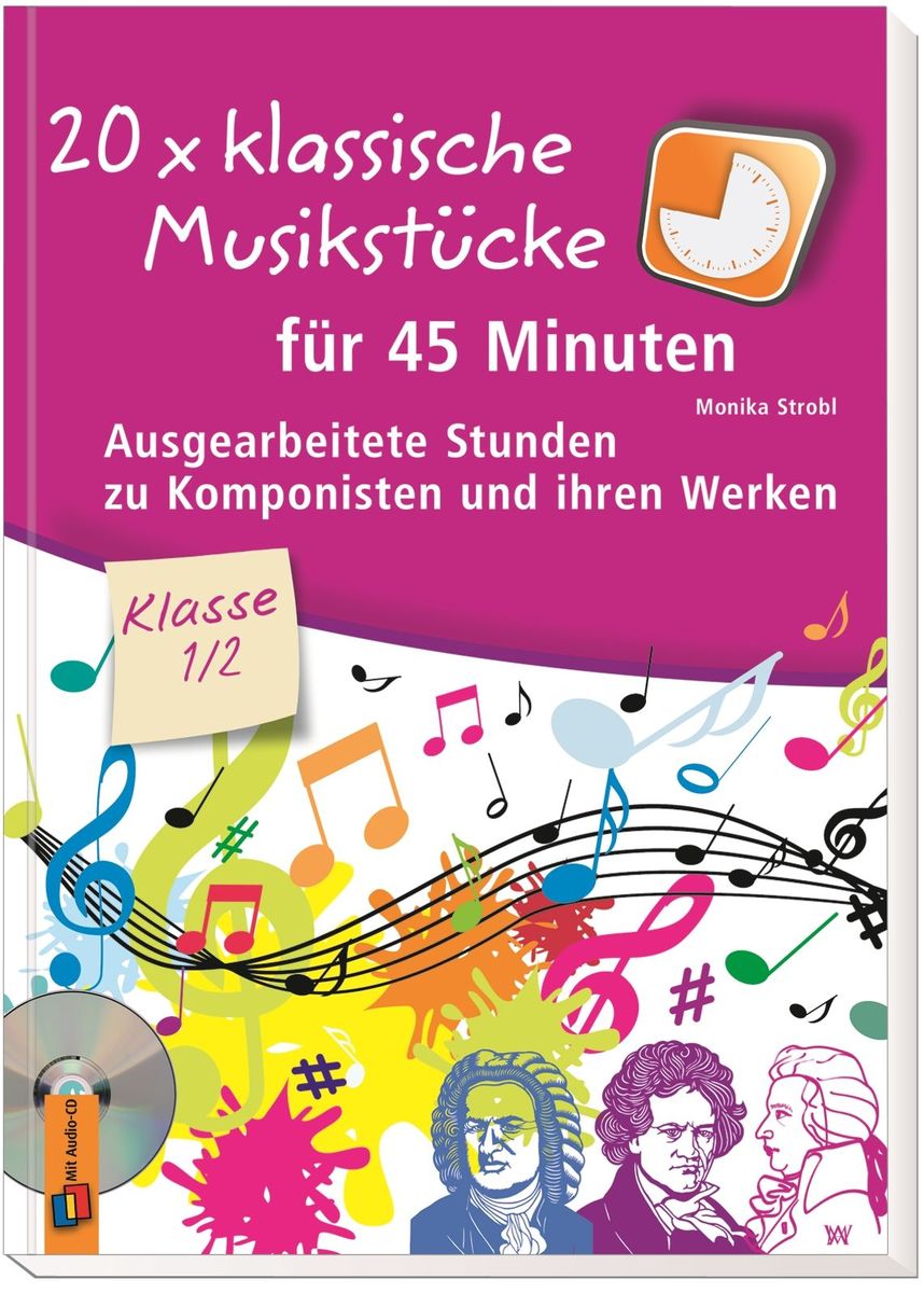 Weitere Ansicht: 20 x klassische Musikstücke für 45 Minuten - Klasse 1/2 | Monika Strobl