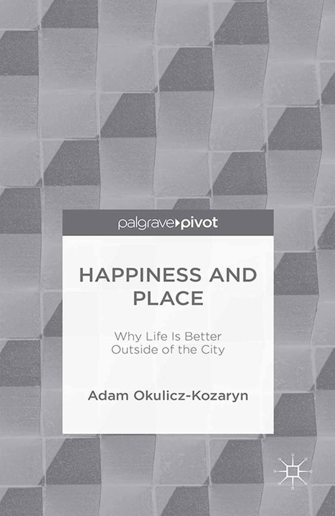 Produktbild: Happiness and Place | Adam Okulicz-Kozaryn