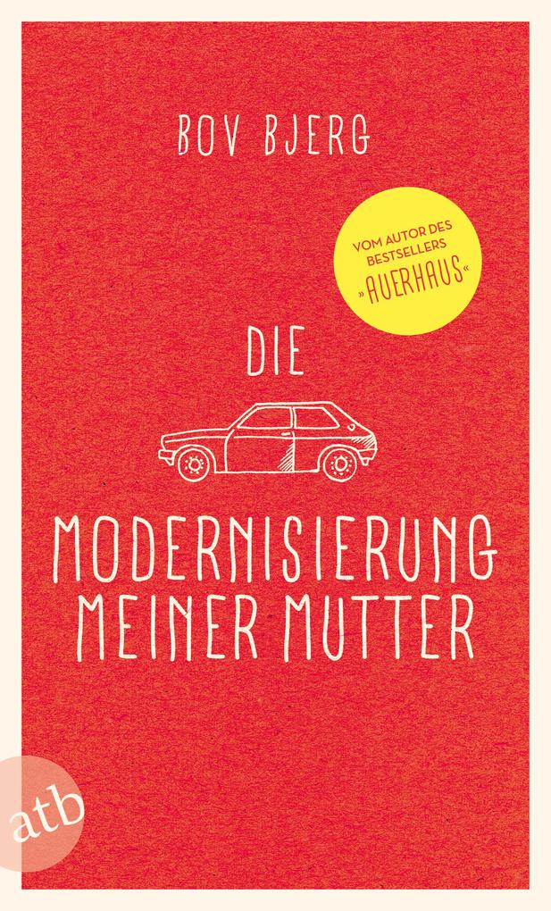 Produktbild: Die Modernisierung meiner Mutter | Bov Bjerg