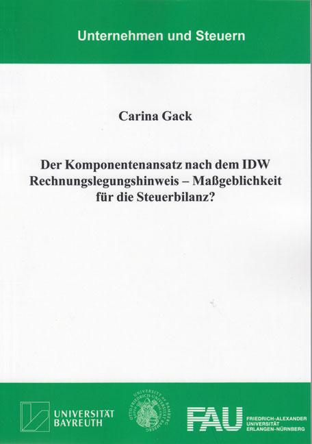 Produktbild: Der Komponentenansatz nach dem IDW Rechnungslegungshinweis - Maßgeblichkeit für die Steuerbilanz? | Carina Gack