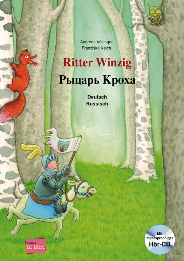 Produktbild: Ritter Winzig. Kinderbuch Deutsch-Russisch | Andreas Völlinger, Franziska Kalch