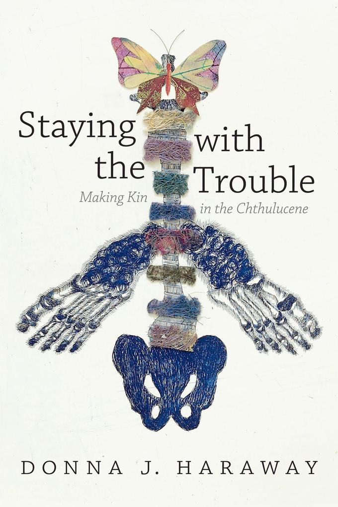 Produktbild: Staying with the Trouble | Donna J Haraway