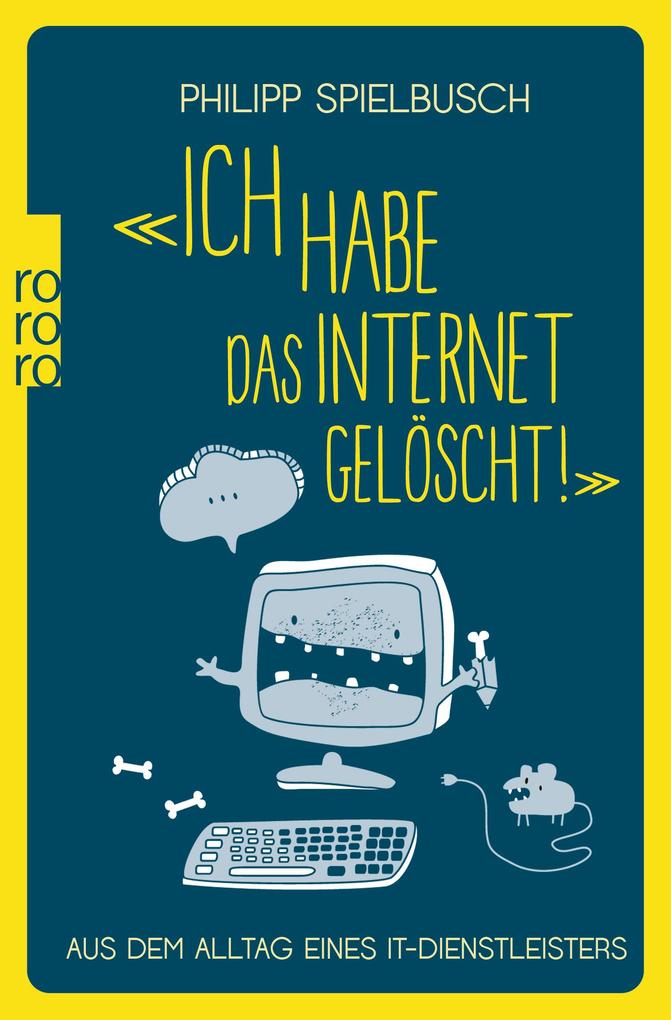 Produktbild: «Ich habe das Internet gelöscht!» | Philipp Spielbusch