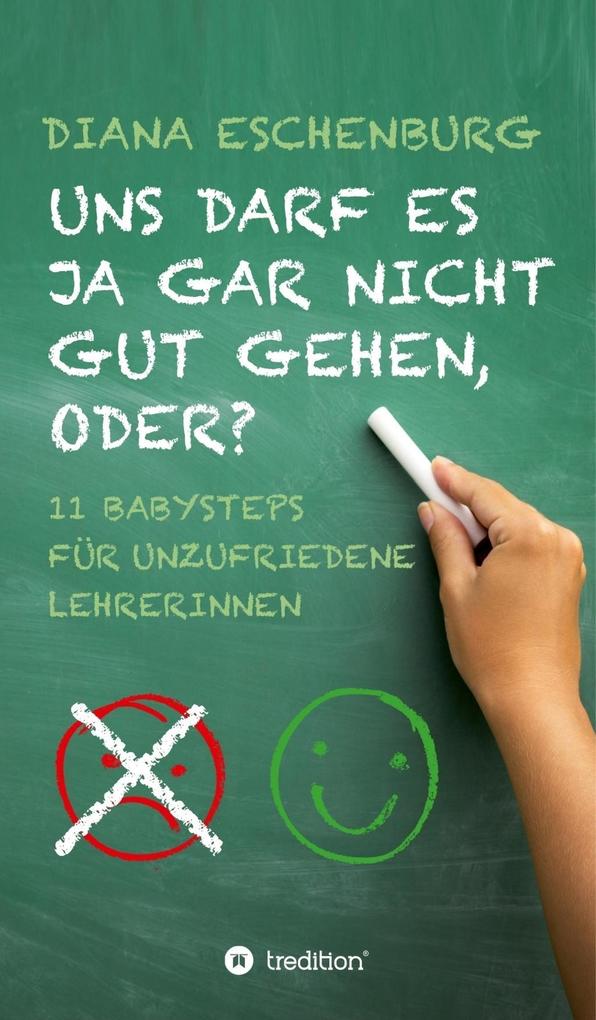 Produktbild: Uns darf es ja gar nicht gut gehen, oder? | Diana Eschenburg