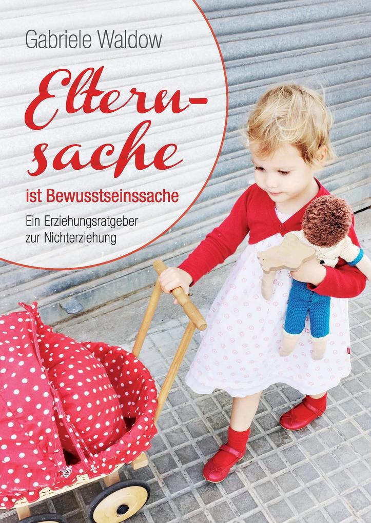 Produktbild: Elternsache ist Bewusstseinssache | Gabriele Waldow