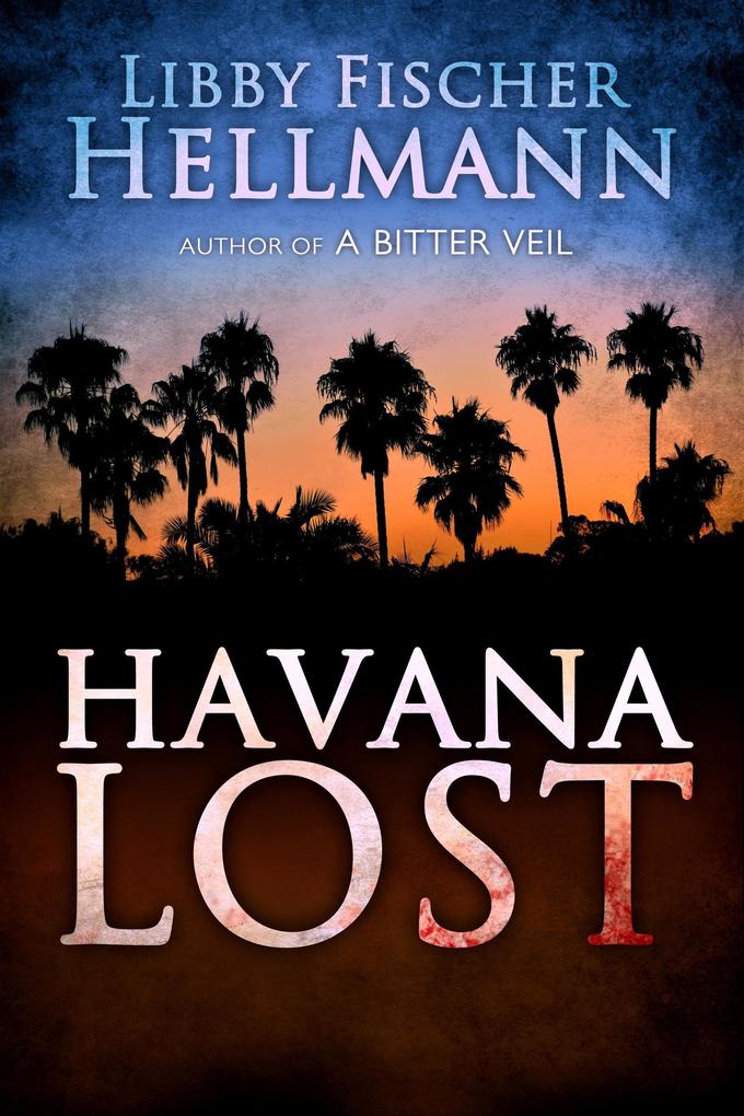 Produktbild: Havana Lost | Libby Fischer Hellmann