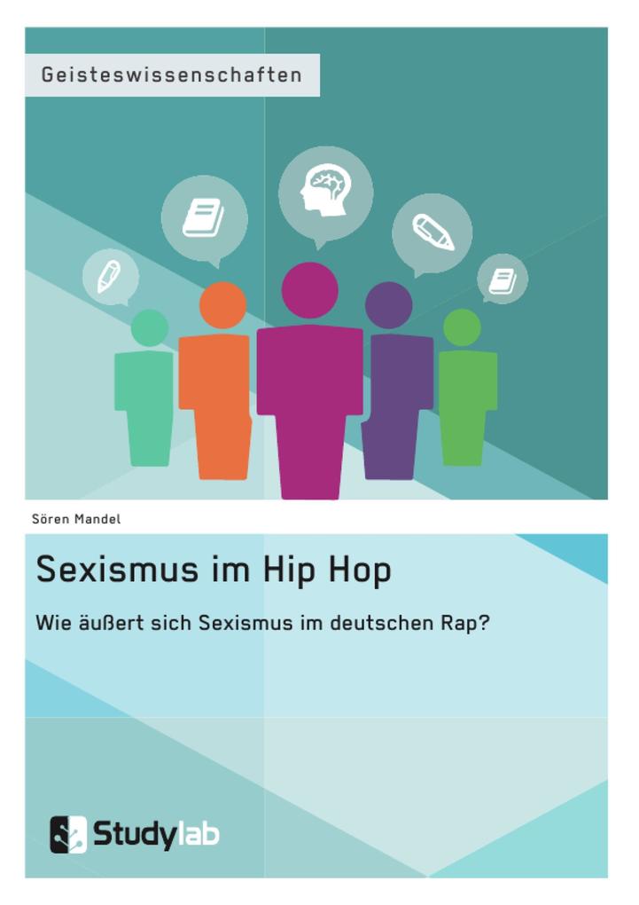 Produktbild: Sexismus im Hip Hop. Wie äußert sich Sexismus im deutschen Rap? | Sören Mandel