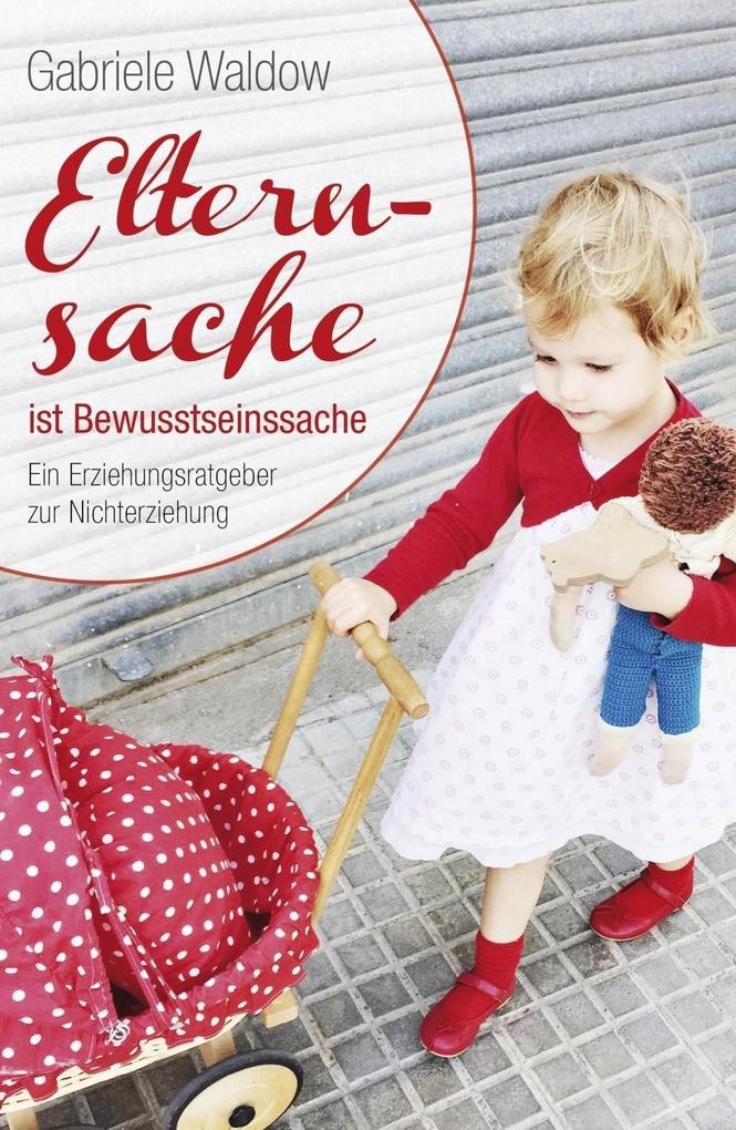 Produktbild: Elternsache ist Bewusstseinssache | Gabriele Waldow