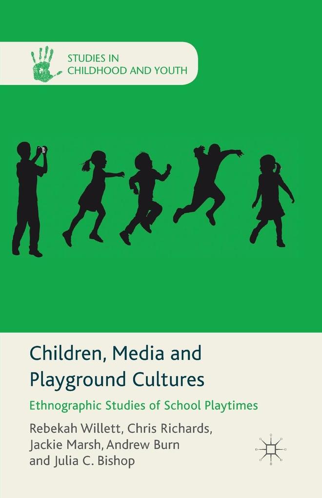 Produktbild: Children, Media and Playground Cultures | C. Richards, J. Marsh, A. Burn, R. Willett, J. C Bishop