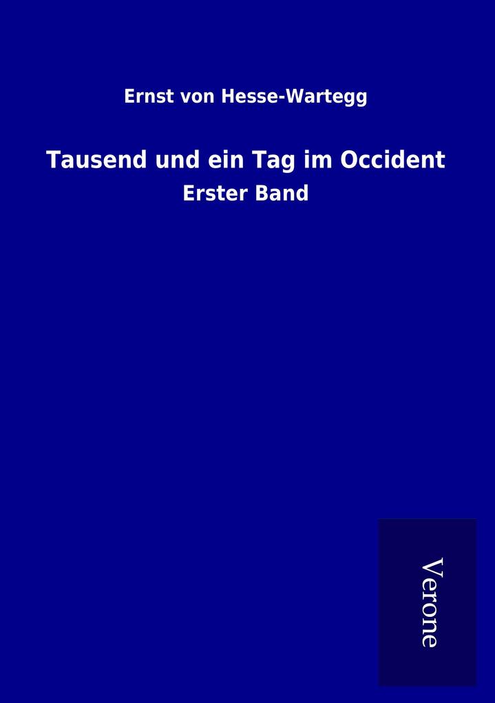 Produktbild: Tausend und ein Tag im Occident | Ernst von Hesse-Wartegg