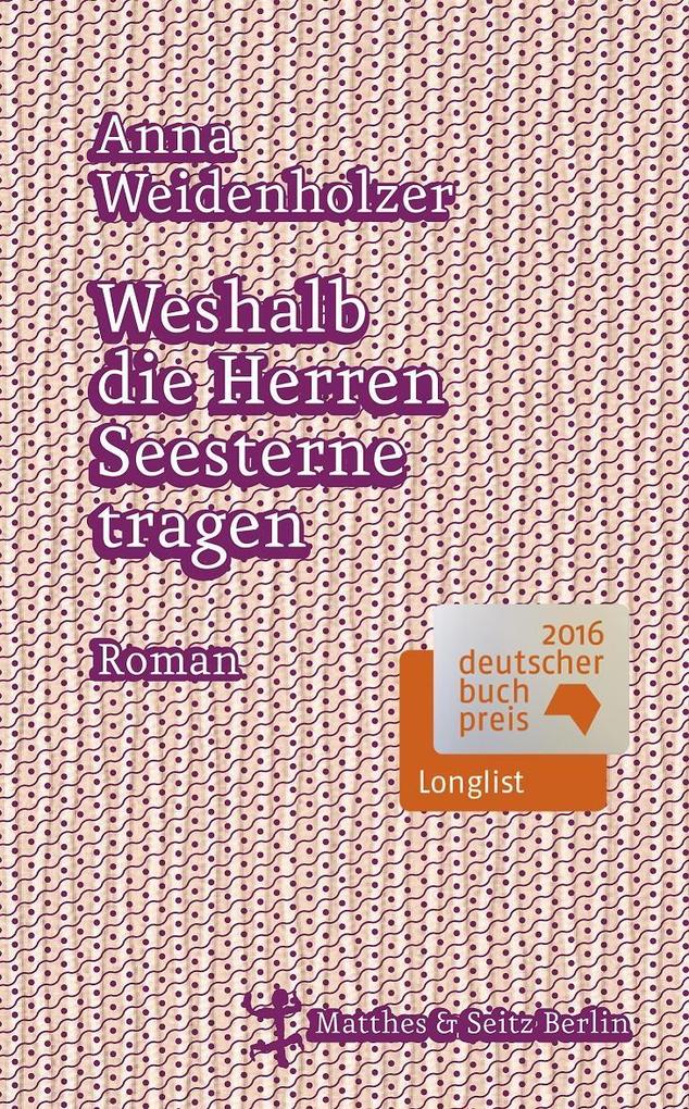 Weitere Ansicht: Weshalb die Herren Seesterne tragen | Anna Weidenholzer