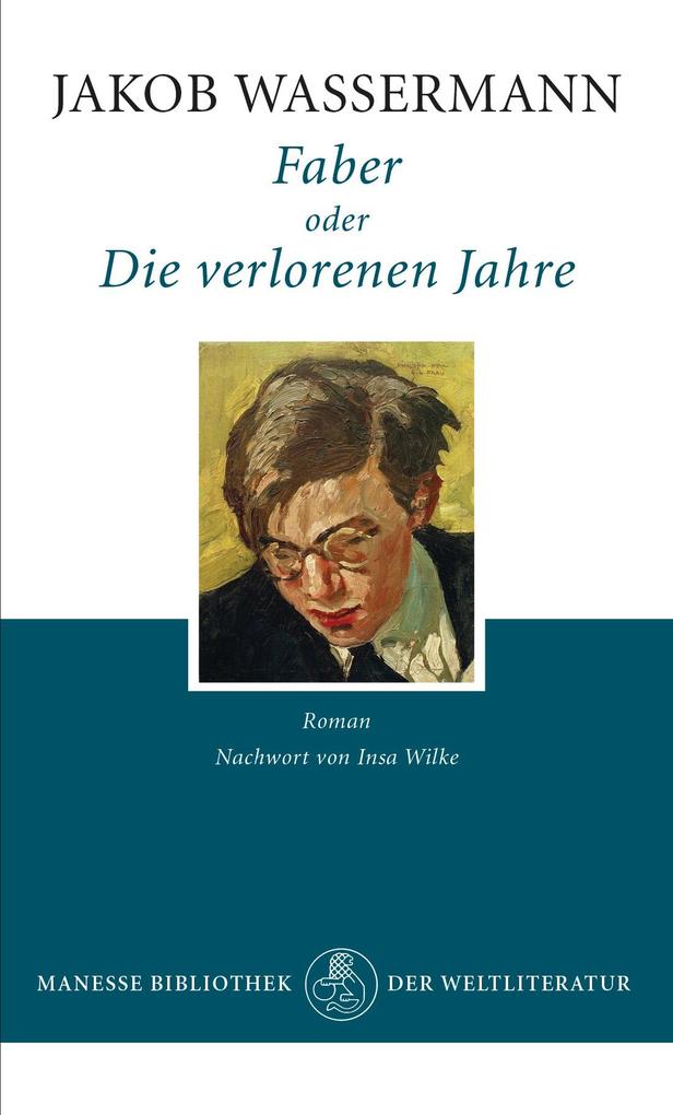 Produktbild: Faber oder Die verlorenen Jahre | Jakob Wassermann