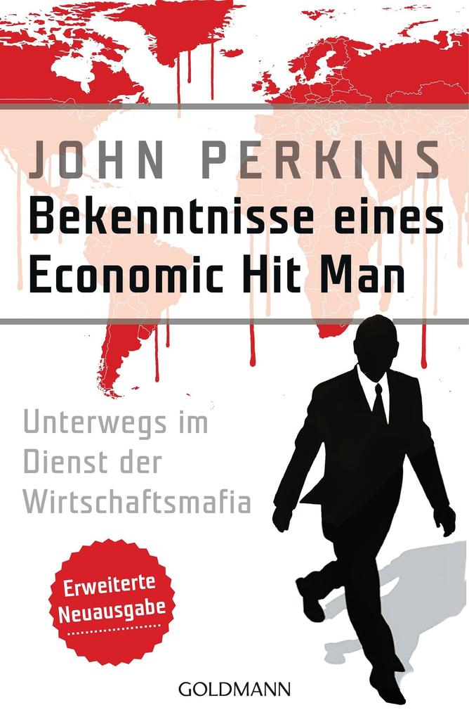 Produktbild: Bekenntnisse eines Economic Hit Man - erweiterte Neuausgabe | John Perkins