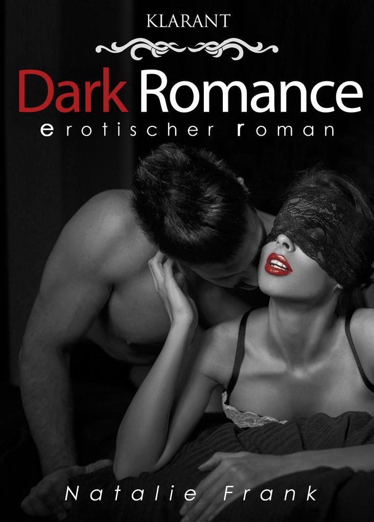 Produktbild: Dark Romance. Erotischer Roman | Natalie Frank