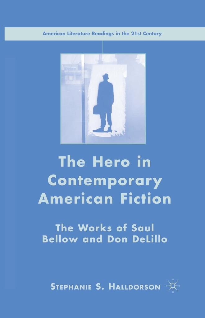 Produktbild: The Hero in Contemporary American Fiction | S. Halldorson