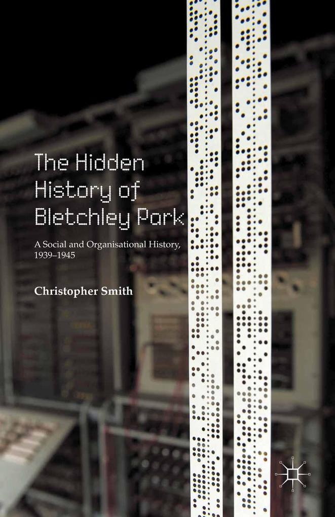 Produktbild: The Hidden History of Bletchley Park | C. Smith