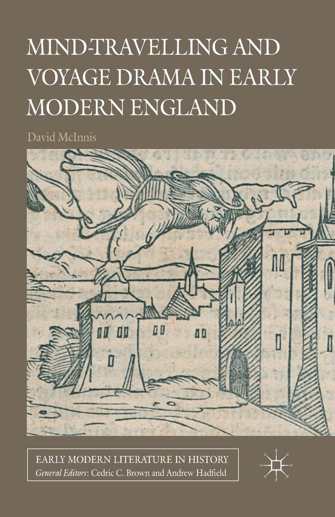 Produktbild: Mind-Travelling and Voyage Drama in Early Modern England | D. McInnis