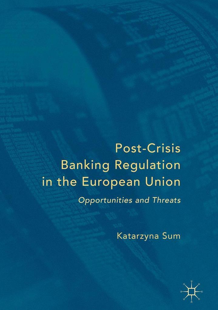Produktbild: Post-Crisis Banking Regulation in the European Union | Katarzyna Sum