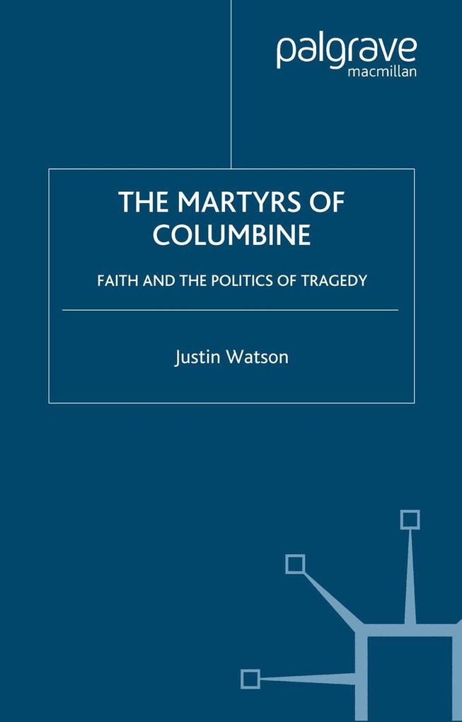 Produktbild: The Martyrs of Columbine | J. Watson