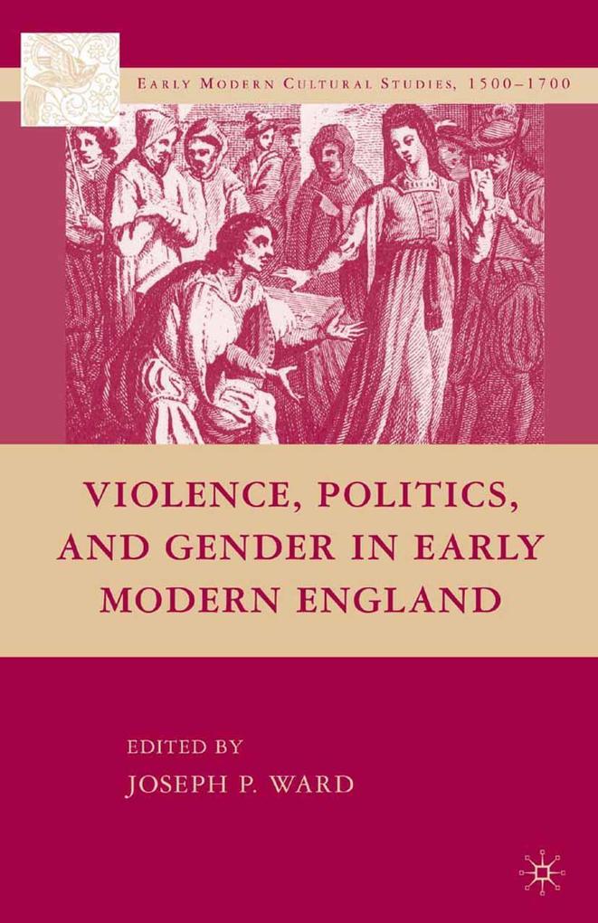 Produktbild: Violence, Politics, and Gender in Early Modern England