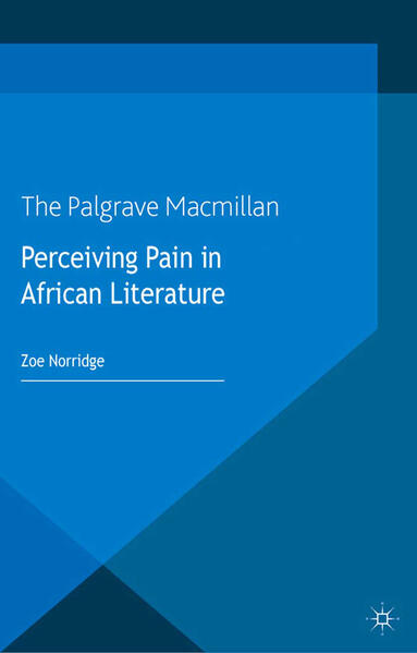 Produktbild: Perceiving Pain in African Literature | Z. Norridge