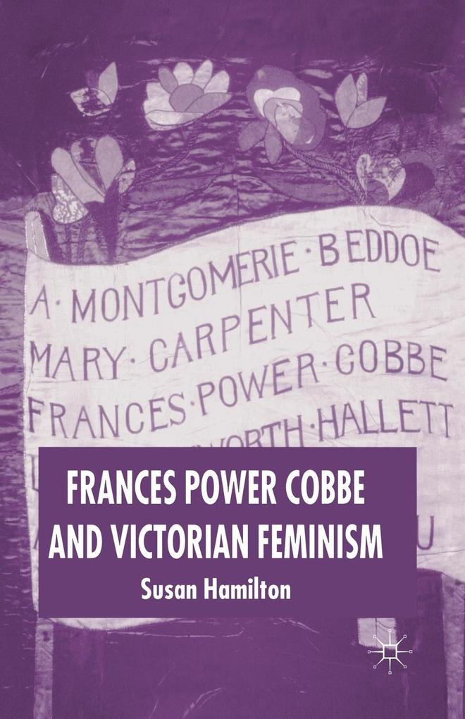 Produktbild: Frances Power Cobbe and Victorian Feminism | Susan Hamilton