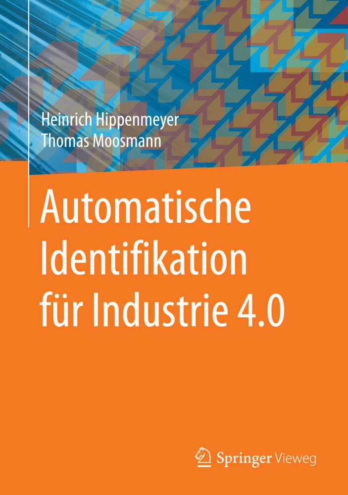 Produktbild: Automatische Identifikation für Industrie 4.0 | Heinrich Hippenmeyer, Thomas Moosmann