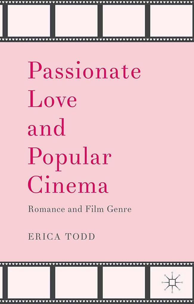 Produktbild: Passionate Love and Popular Cinema | Erica Todd