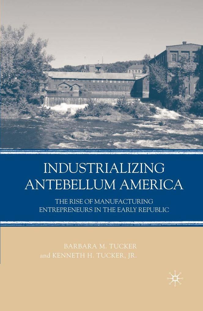 Produktbild: Industrializing Antebellum America | B. Tucker