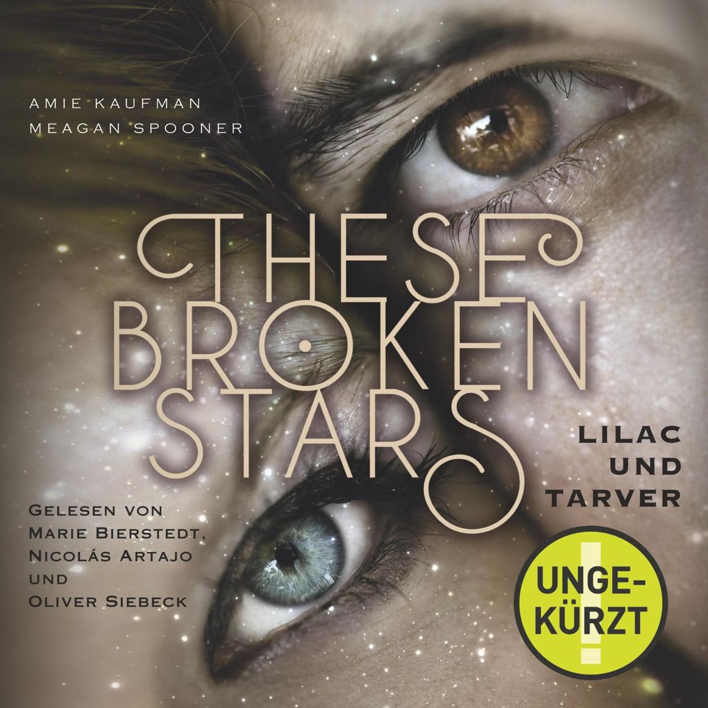 Produktbild: These Broken Stars. Lilac und Tarver | Amie Kaufman, Meagan Spooner