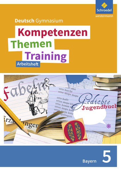 Produktbild: Kompetenzen - Themen - Training 5. Arbeitsheft. Sekundarstufe 1. Bayern | Thomas Epple, Wolfgang Fehr, Friederike Hesse, Nicola König, Frank Kubitza
