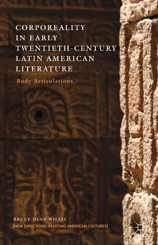 Produktbild: Corporeality in Early Twentieth-Century Latin American Literature | B. Willis