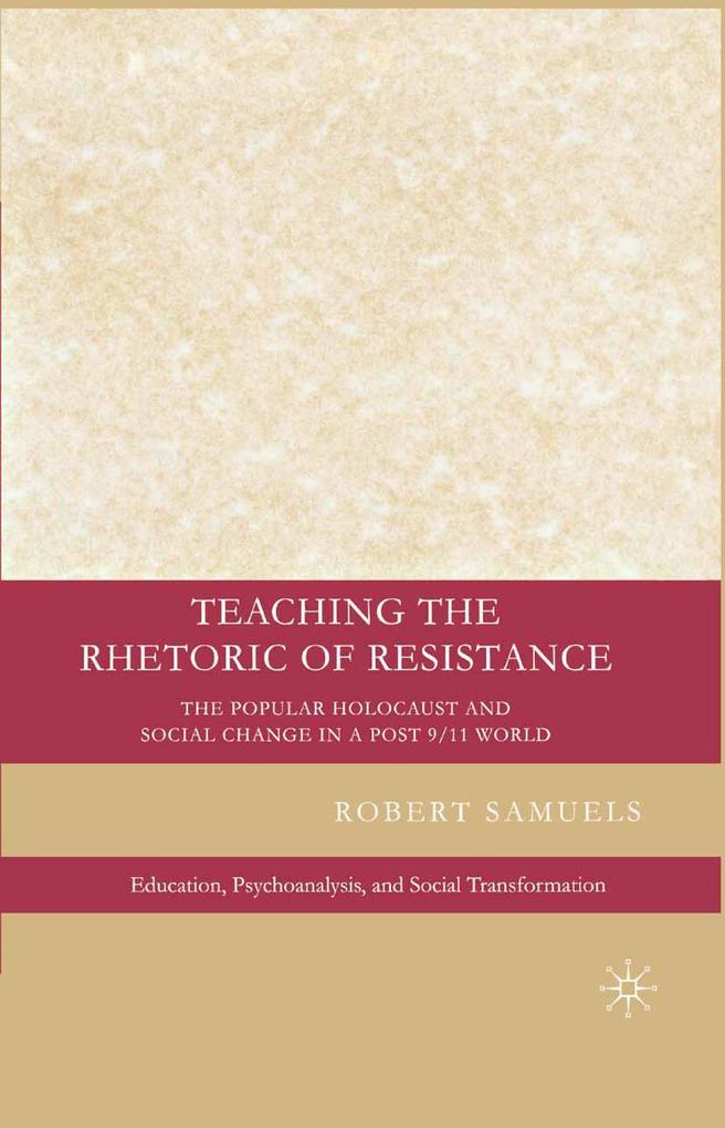 Produktbild: Teaching the Rhetoric of Resistance | R. Samuels