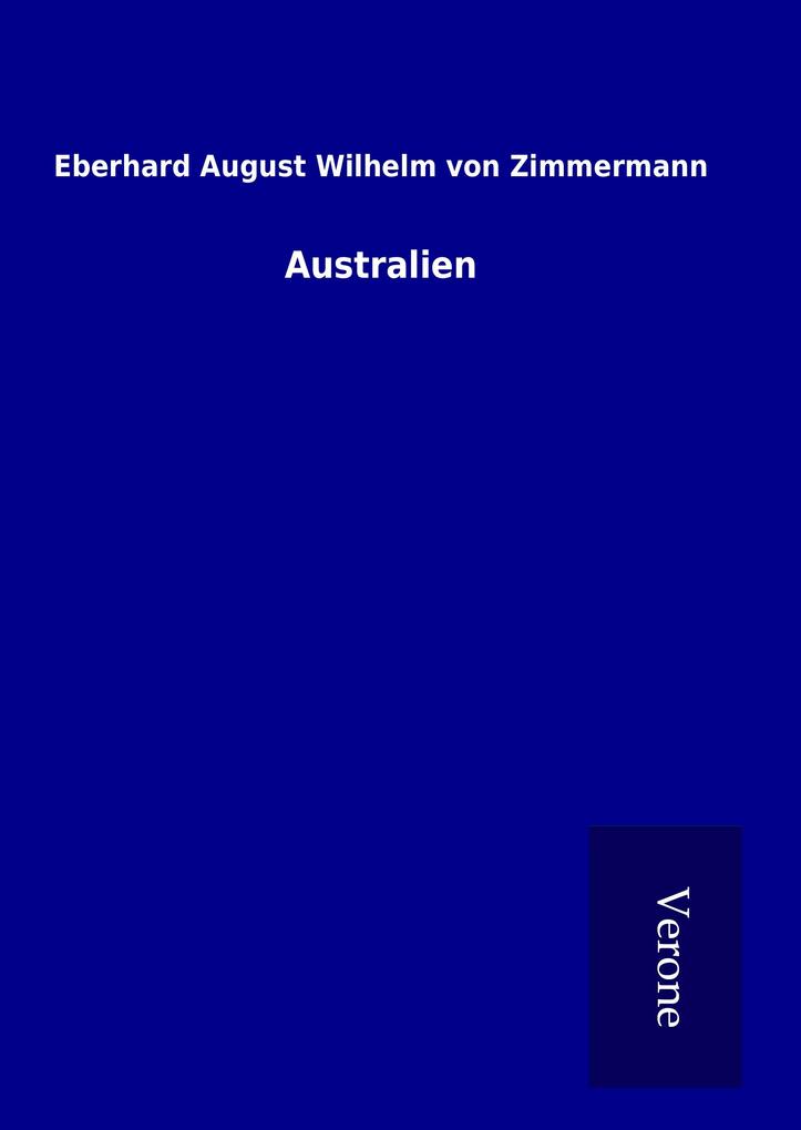 Produktbild: Australien | Eberhard August Wilhelm von Zimmermann