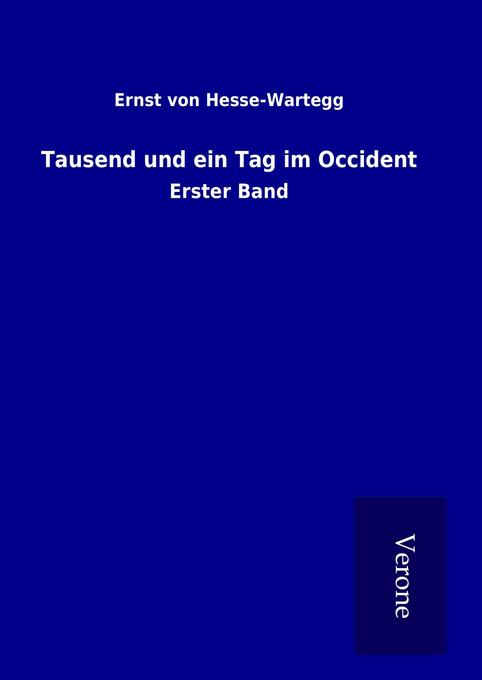 Produktbild: Tausend und ein Tag im Occident | Ernst von Hesse-Wartegg