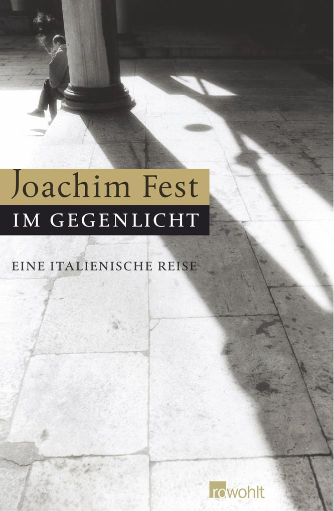 Produktbild: Im Gegenlicht | Joachim Fest