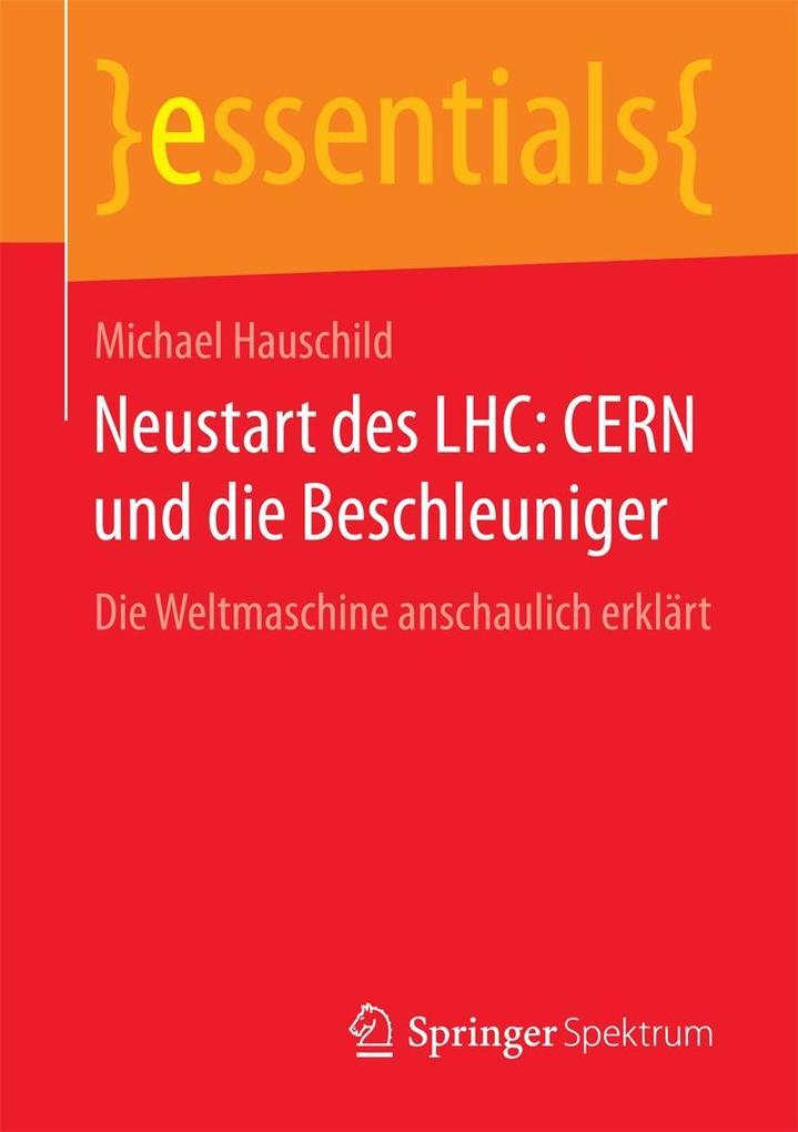 Produktbild: Neustart des LHC: CERN und die Beschleuniger | Michael Hauschild