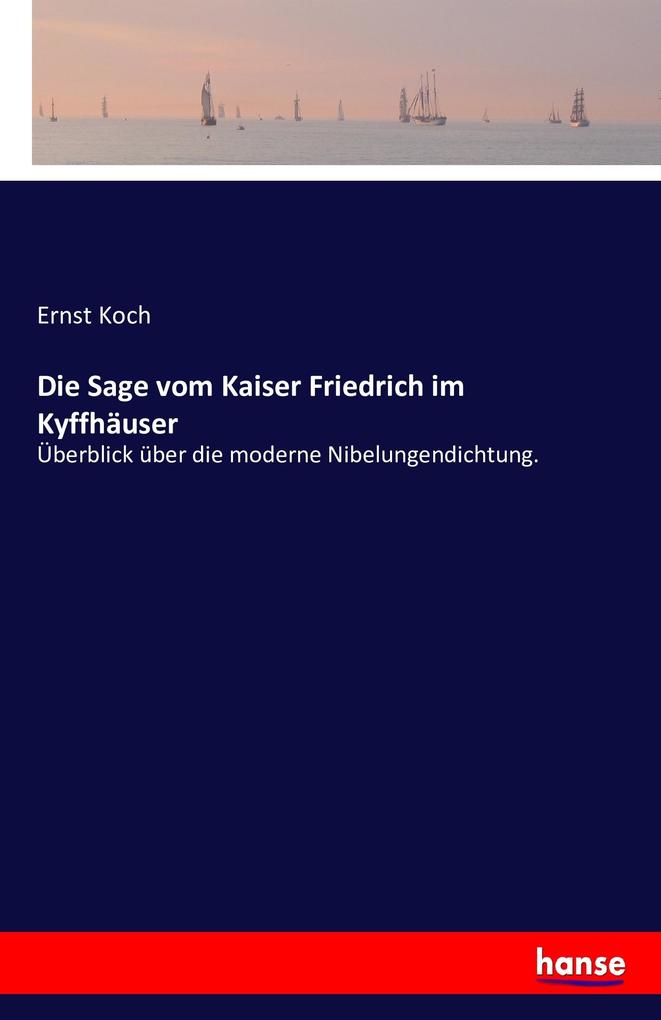 Produktbild: Die Sage vom Kaiser Friedrich im Kyffhäuser | Ernst Koch