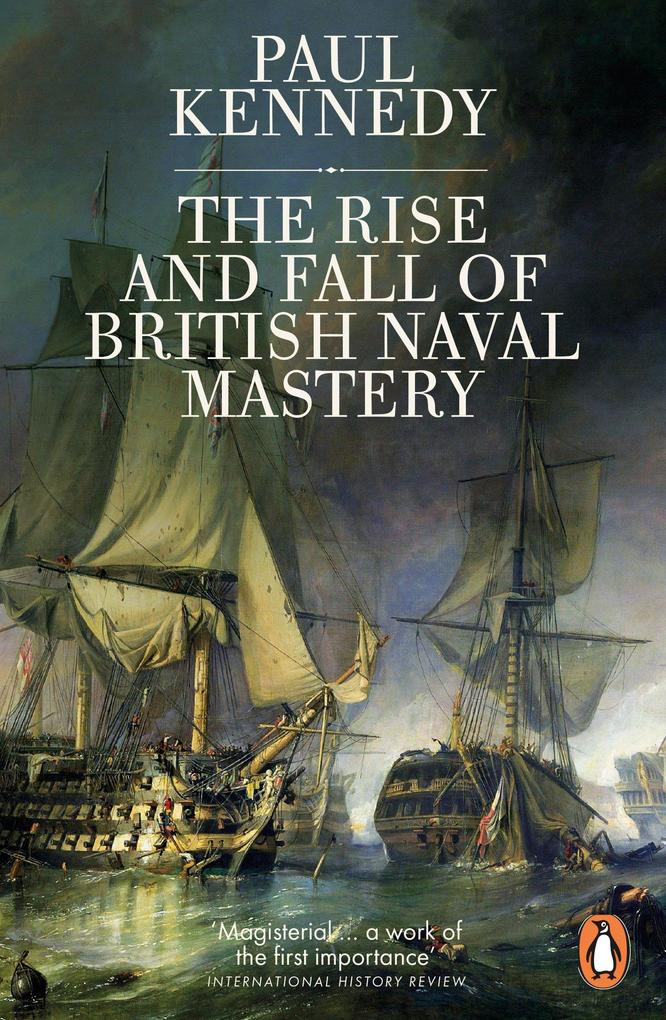 Produktbild: The Rise And Fall of British Naval Mastery | Paul Kennedy