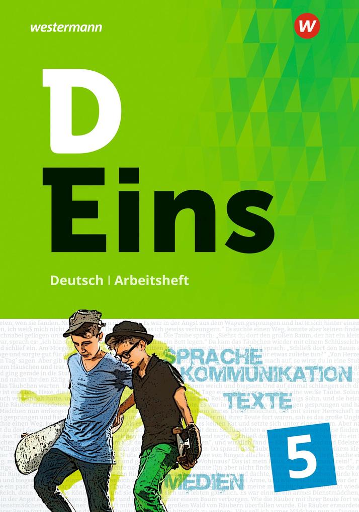 Produktbild: D Eins - Deutsch 5. Arbeitsheft. Gymnasien. Nordrhein-Westfalen | Klaus Ackermann, Wolfgang Bay, Dirk Betzel, Marcel Hinderer, Claudia Deetjen