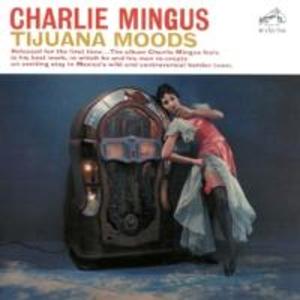 Produktbild: Tijuana Moods | Charles Mingus