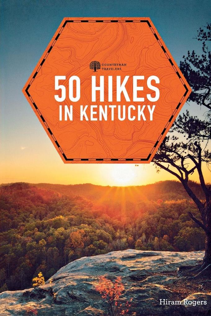 Produktbild: 50 Hikes in Kentucky | Hiram Rogers